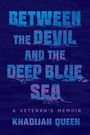 Khadijah Queen: Between the Devil and the Deep Blue Sea, Buch