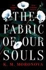 K M Moronova: The Fabric of Our Souls, Buch