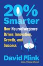 Text: "20% Smarter. How Neurodivergence Drives Innovation, Growth, and Success. David Flink, Author of Thinking Differently." Illustration mit Personen im Spotlight.