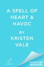 "A Spell of Heart & Havoc by Kristen Vale" auf hellblauem Hintergrund, darunter ein Logo und "Cover to be revealed".