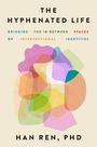 Han Ren: The Hyphenated Life, Buch