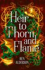 Ben Alderson: Heir to Thorn and Flame, Buch