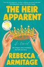 "THE HEIR APPARENT" in Gelb. Zwei Hände halten eine goldene Krone. "REBECCA ARMITAGE" steht unten in Gelb.