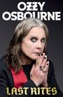"OZZY OSBOURNE" oben und "LAST RITES" unten. Ein älterer Mann mit langen Haaren, starkem Make-up und auffälligen Ringen.