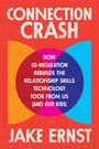 „Connection Crash“ von Jake Ernst, beschreibt Ko-Regulation als Lösung, um verlorene Beziehungsfähigkeiten durch Technologie wiederherzustellen. Hintergrund in Rot mit überlappenden Kreisen in bunten Farben.