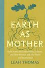 "Earth as Mother: Field Notes on Ecofeminism, Culture, and How Women and The Planet are Intertwined" von Leah Thomas. 
Illustration zeigt Wurzeln und Spross.