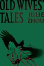 Julie Zhou: Old Wives' Tales, Buch