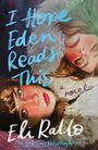 "Eli Rallo: I Hope Eden Reads This. März 2027. Cover To Be Revealed. GCP-Logo unten links, hellblauer Hintergrund."