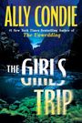 Ally Condie: The Girls Trip, Buch