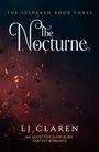 Buchcover: "THE SELVAREN BOOK THREE" oben, "The Nocturne" mittig, "LJ Claren" unten. Funken auf dunklem Hintergrund.