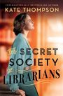 Text: "Kate Thompson: The Secret Society of Librarians". Porträt einer Frau zur Seite blickend vor einem unscharfen Hintergrund.