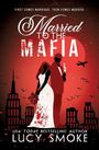 Lucy Smoke: Married to the Mafia, Buch