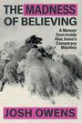 Josh Owens: The Madness of Believing, Buch