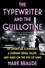 Mark Braude: The Typewriter and the Guillotine, Buch