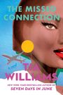"The Missed Connection"; "A Novel"; "Tia Williams"; "New York Times Bestselling Author of Seven Days in June". Eine Illustration: Frauengesicht, Flugzeug.