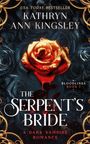 "USA TODAY BESTSELLER, Kathryn Ann Kingsley, Bloodlines Book 1, The Serpent’s Bride, A Dark Vampire Romance." Eine blutige Rose.