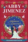 "ABBY JIMENEZ: A MARRIED LITTLE CHRISTMAS." Illustration eines Paares vor einer verschneiten Kulisse, weihnachtlich dekoriert.