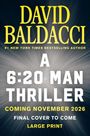 „DAVID BALDACCI“, „A 6:20 MAN THRILLER“, „COMING NOVEMBER 2026“. Grauer Hintergrund mit gelbem und weißem Text.