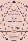 Christa Hardin: The Enneagram in Marriage: Your Guide to Thriving Together in Your Unique Pairing, Buch
