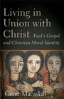 Grant Macaskill: Living in Union with Christ, Buch