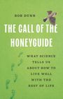 Rob Dunn: The Call of the Honeyguide, Buch