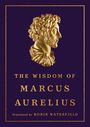 Marcus Aurelius: The Wisdom of Marcus Aurelius, Buch