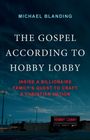 Text: "THE GOSPEL ACCORDING TO HOBBY LOBBY". Darunter ein nächtlicher Parkplatz mit einem Hobby Lobby-Geschäft.