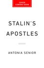 Antonia Senior: Stalin's Apostles, Buch