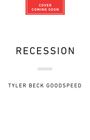 Tyler Beck Goodspeed: Recession, Buch