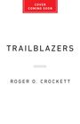 "Cover Coming Soon" in rotem Feld oben, darunter "Trailblazers" und "Roger O. Crockett" in Schwarz auf weißem Hintergrund.