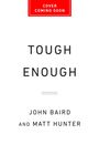 "Tough Enough" von John Baird und Matt Hunter; oben steht "Cover Coming Soon" auf rotem Hintergrund.