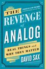 Buchtitel: "The Revenge of Analog: Real Things and Why They Matter" von David Sax. Blaues Cover mit gelber Schrift.