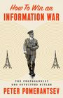 "How To Win an Information War" in Rot, darunter "The Propagandist Who Outwitted Hitler" und "Peter Pomerantsev" in Schwarz. Person in Uniform im Zentrum mit Funkwellen und zwei Sendetürmen.