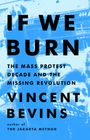 Vincent Bevins: If We Burn, Buch