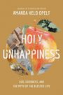 Amanda Held Opelt: Holy Unhappiness, Buch