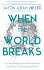 Jason Adam Miller: When the World Breaks, Buch