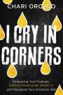 Chari Orozco: I Cry in Corners, Buch