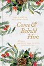 „JOYCE MEYER and GINGER STACHE: Come & Behold Him - 25 days of drawing near to Jesus this Christmas.“ Weihnachtliche Illustration mit Pine und Beeren.