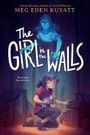 Meg Eden Kuyatt: The Girl in the Walls, Buch