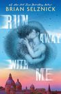 Brian Selznick: Run Away with Me, Buch