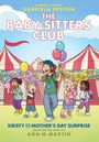Ann M Martin: Kristy and the Mother's Day Surprise: A Graphic Novel (the Baby-Sitters Club #20), Buch
