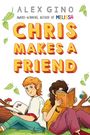 Alex Gino: Chris Makes a Friend, Buch