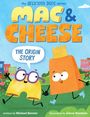 Michael Benner: Mac & Cheese: The Origin Story (Delicious Duos Series), Buch