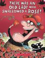 Lucille Colandro: There Was an Old Lady Who Swallowed a Rose!, Buch