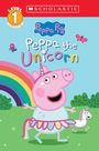 Cala Spinner: Peppa the Unicorn (Peppa Pig: Scholastic Level 1 Reader #14), Buch
