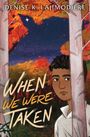 Denise K Lajimodiere: When We Were Taken, Buch