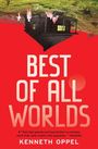 Text: "BEST OF ALL WORLDS" - Kenneth Oppel. Zitat von Booklist. Illustration: Haus auf Kopfstehend in roter Landschaft.