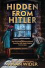 Texte: "Hidden From Hitler", "How one French Resistance Network Saved Over 500 Jewish Children from the Nazis", "Susan Wider".