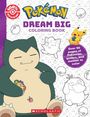„Pokémon Dream Big Coloring Book.“ Snorlax isst ein Sandwich, Pikachu und Psyduck sind zu sehen. Pokébälle im Hintergrund.