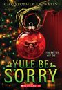 Christopher Krovatin: Yule Be Sorry, Buch